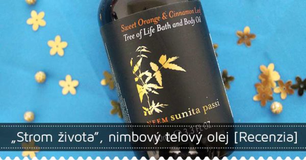 Súťaž o nimbový telový olej Tree of Life od Neem Sunita Passi