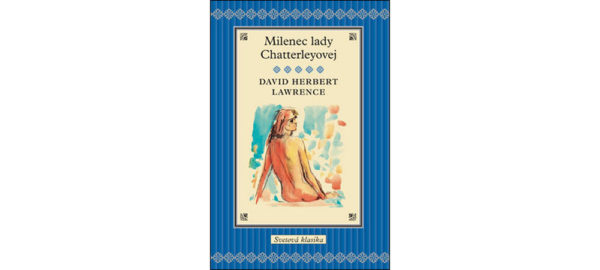 Súťažte o 3 knihy z vydavateľstva Slovart Milenec lady Chatterleyovej