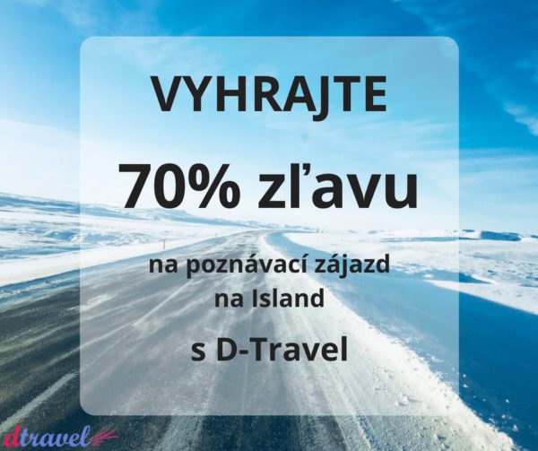 Súťaž o 70% zľavu na poznávací zájazd na Island s D-Travel