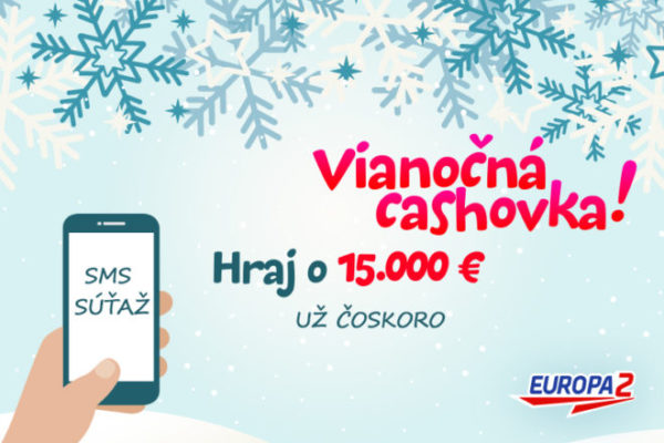 Europa 2 ti dá na Vianoce 15 000 eur!