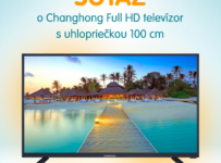 Súťaž o Full HD televízor Changhong s uhlopriečkou 100 cm