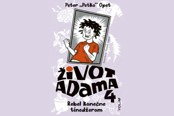 Súťaž o knihu pre tínedžerov s názvom Život Adama 4 – Rebel konečne tínedžerom!
