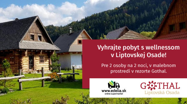 Vyhrajte pobyt pre 2 osoby v rezorte Gothal v Liptovskej Osade