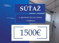 Súťaž o sprchový kút na mieru v hodnote 1500€