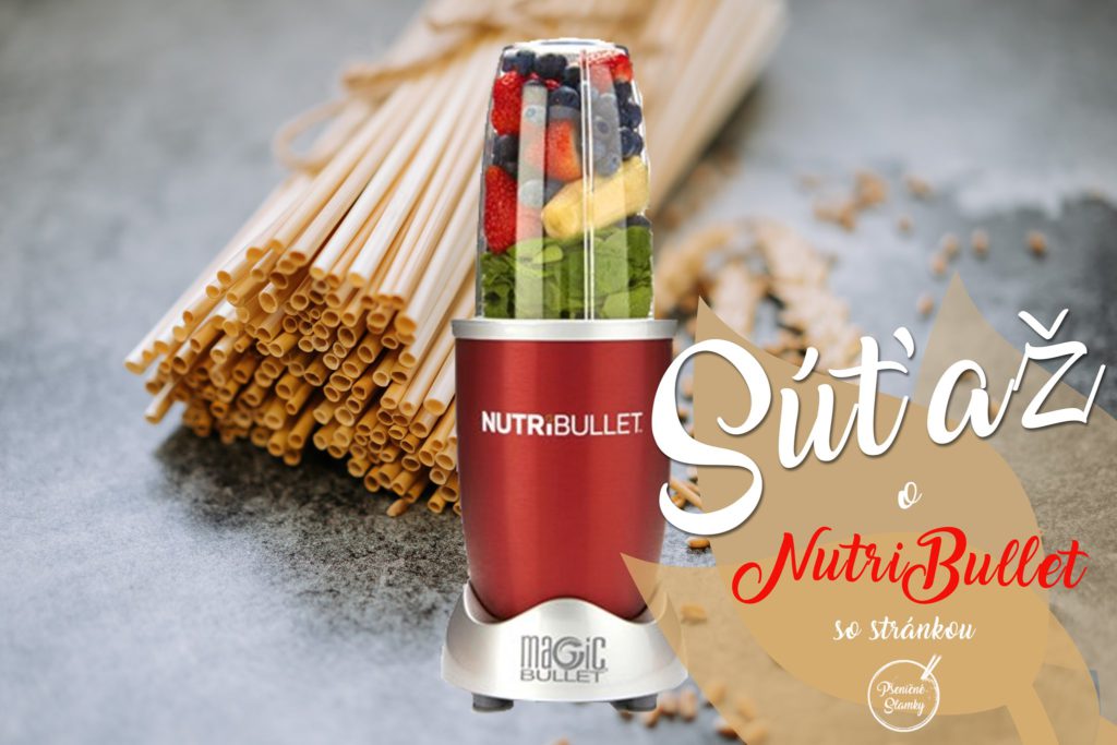 Súťaž o smoothie mixér NUTRI BULLET a balíček našich ekologických PŠENIČNÝCH SLAMIEK