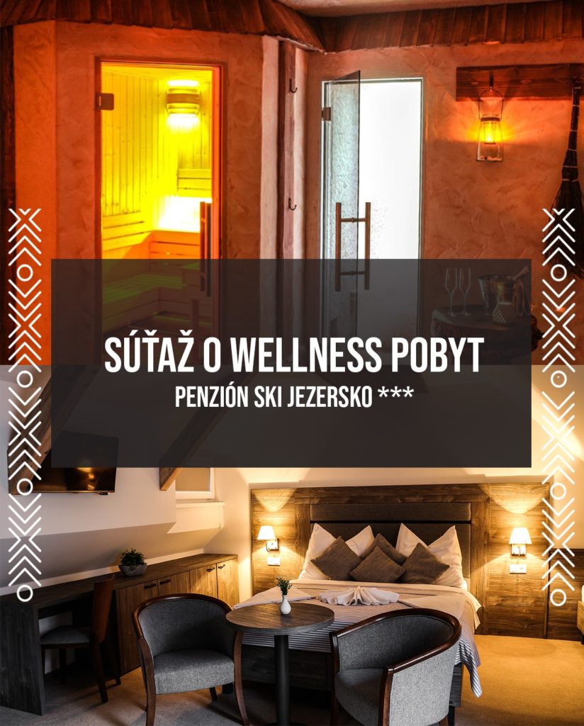 Súťaž o Wellness pobyt pre 2 osoby v PENZIÓNE SKI JEZERSKO***