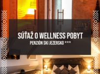 Súťaž o Wellness pobyt pre 2 osoby v PENZIÓNE SKI JEZERSKO***