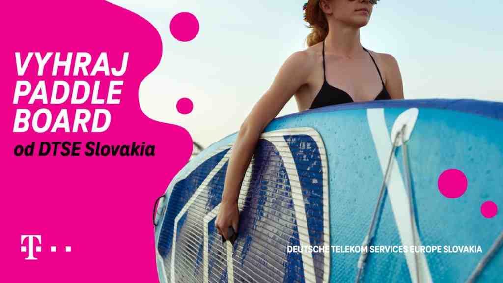 Súťaž o paddle board od DTSE Slovakia
