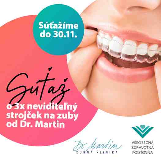 Súťaž o 3 neviditeľné strojčeky na zuby od Dr. Martin