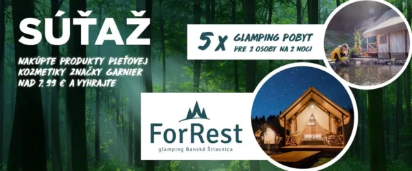 Súťaž o Glamping pobyt s produktami pleťovej kozmetiky značky Garnier