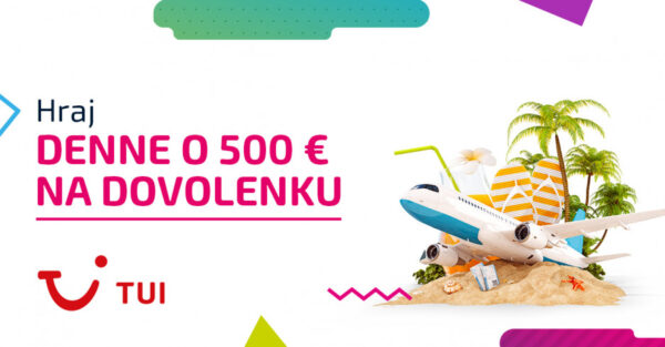 Súťaž o poukážky v hodnote 500 € od CK TUI ReiseCenter