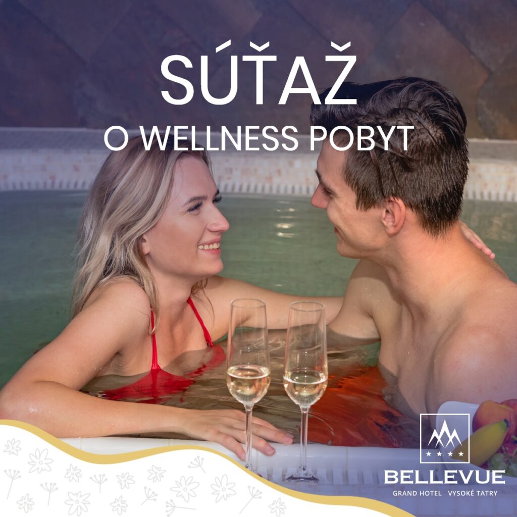 Súťaž o wellness pobyt v Grand Hoteli Bellevue
