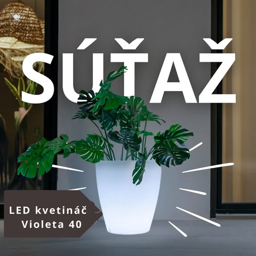 Súťaž o LED kvetináč Violeta 40