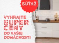 Vyhrajte super ceny do vašej domácnosti