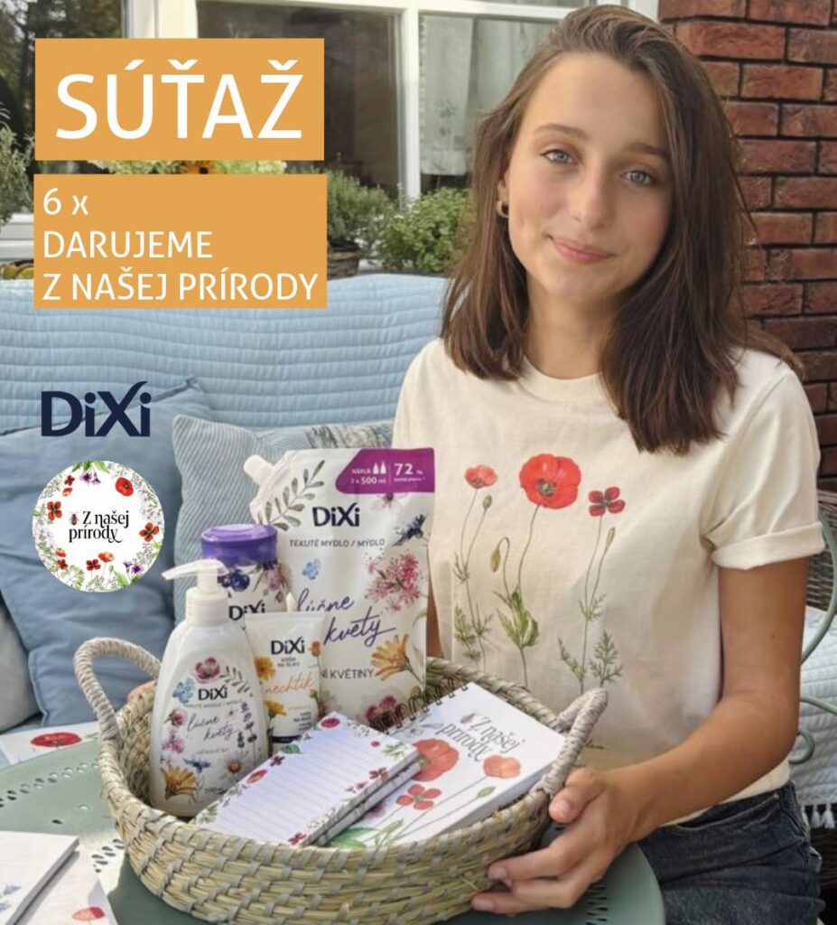 Vyhrajte darčeky Z našej prírody a kozmetiku Dixi